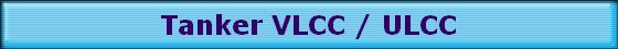 Tanker VLCC / ULCC